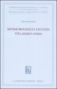 Sistemi biologici e giustizia. Vita animus anima