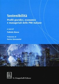 Sostenibilità. Profili giuridici, economici e manageriali delle PMI italiane