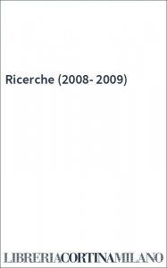 Ricerche (2008-2009)