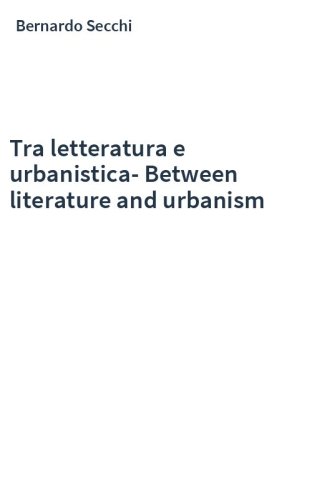 Tra letteratura e urbanistica-Between literature and urbanism