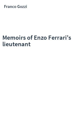 Memoirs of Enzo Ferrari's lieutenant