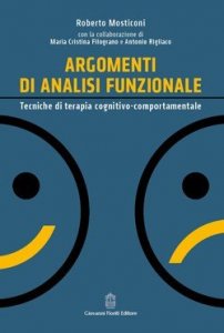 Argomenti di analisi funzionale. Tecniche di terapia cognitivo-comportamentale