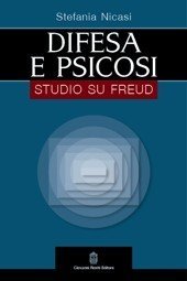 Difesa e psicosi. Studio su Freud