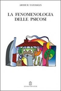 La fenomenologia delle psicosi