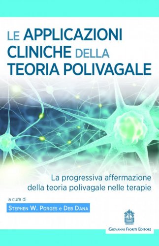 Le applicazioni cliniche della teoria polivagale. La progressiva affermazione della teoria polivagale nelle terapie