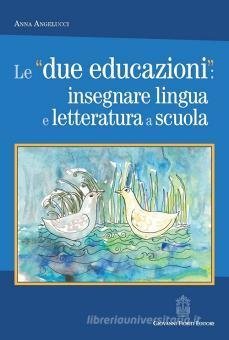 Le «due educazioni»: insegnare lingua e letteratura a scuola