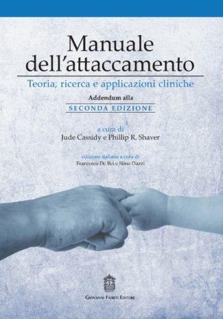Manuale dell'attaccamento. Teoria, ricerca e applicazioni cliniche. Addendum alla seconda edizione