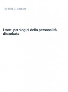 I tratti patologici della personalità disturbata