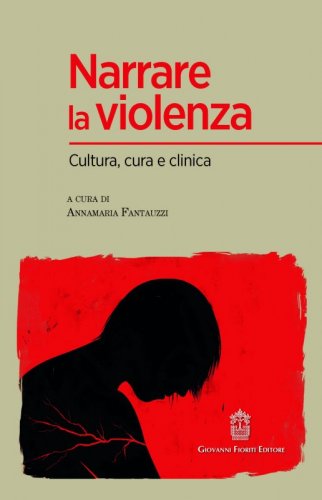 Narrare la violenza. Cultura, cura e clinica