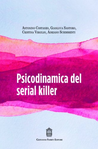 Psicodinamica del serial killer