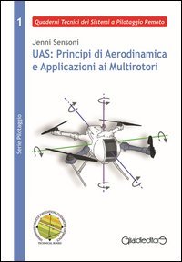 UAS: principi di aerodinamica e applicazioni ai multirotori