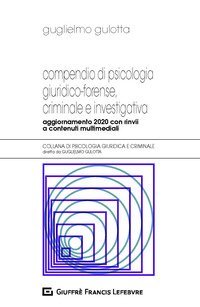 Compendio di psicologia giuridico-forense, criminale e investigativa