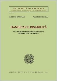 Handicap e disabilità. Una prosposta di metodo valutativo medico-legale e sociale
