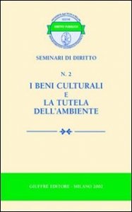 I beni culturali e la tutela dell'ambiente