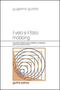 Il vero e il falso mobbing