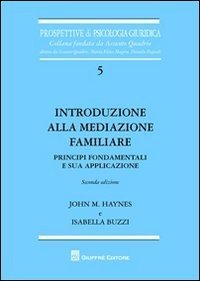 Introduzione alla mediazione familiare. Principi fondamentali e sua applicazione