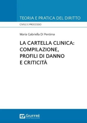 La cartella clinica: compilazione, profili di danno e criticità