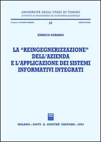 La reingegnerizzazione dell'azienda e l'applicazione dei sistemi informativi integrati