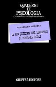 La vita quotidiana come laboratorio di psicologia sociale