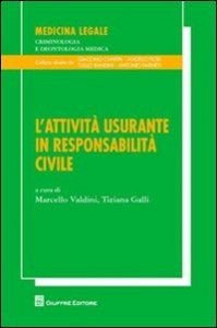 L'attività usurante in responsabilità civile