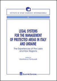 Legal systems for the management of protecyed areas in Italy and Ukraine