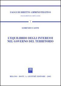 L'equilibrio degli interessi nel governo del territorio