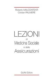 Lezioni di medicina sociale e delle assicurazioni