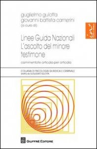 Linee guida nazionali. L'ascolto del minore testimone