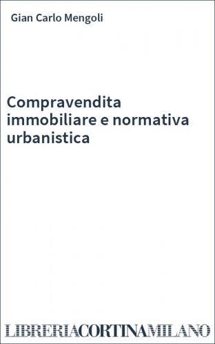 Compravendita immobiliare e normativa urbanistica