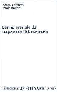 Danno erariale da responsabilità sanitaria