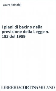 I piani di bacino nella previsione della Legge n. 183 del 1989
