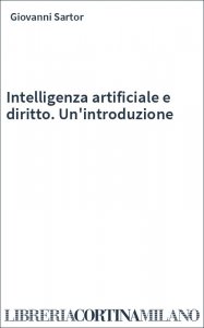 Intelligenza artificiale e diritto. Un'introduzione