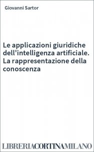 Le applicazioni giuridiche dell'intelligenza artificiale. La rappresentazione della conoscenza