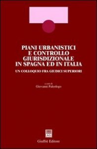 Piani urbanistici e controllo giurisdizionale in Spagna ed in Italia. Un colloquio fra giudici superiori