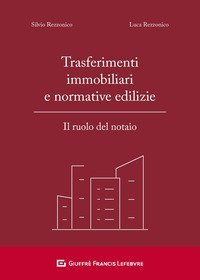 Trasferimenti immobiliari e normative edilizie. Il ruolo del notaio