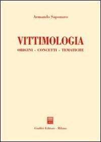 Vittimologia. Origini, concetti, tematiche