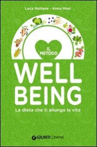 La dieta che ti allunga la vita con il Metodo Wellbeing
