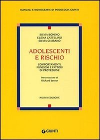 Adolescenti e rischio. Comportamenti, funzioni e fattori di protezione