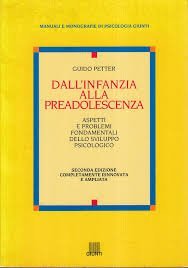 Dall'infanzia alla preadolescenza. Aspetti e problemi fondamentali dello sviluppo psicologico