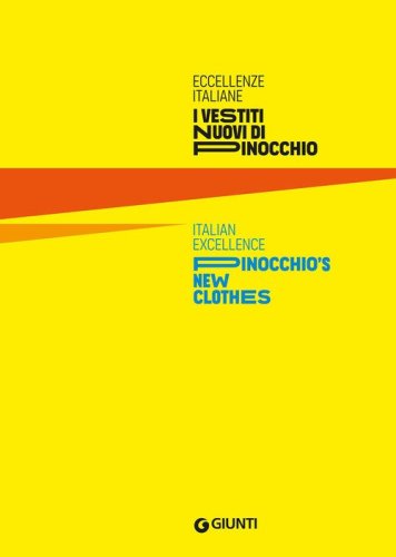 Eccellenze italiane. I vestiti nuovi di Pinocchio-Italian excellence. Pinocchio's new clothes