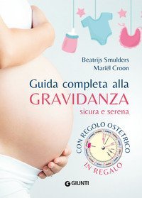 Guida completa alla gravidanza sicura e serena