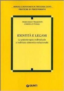 Identità e legami. La psicoterapia individuale a indirizzo sistemico-relazionale