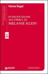 Introduzione all'opera di Melanie Klein