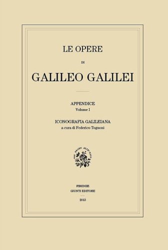 Le opere di Galileo Galilei. Appendice