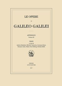 Le opere di Galileo Galilei. Appendice