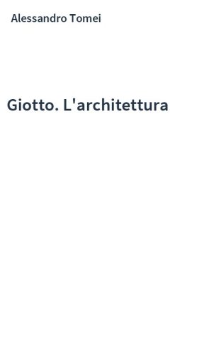 Giotto. L'architettura