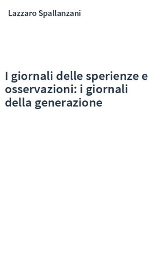 I giornali delle sperienze e osservazioni: i giornali della generazione