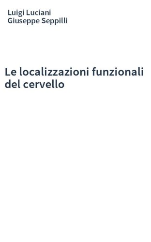 Le localizzazioni funzionali del cervello