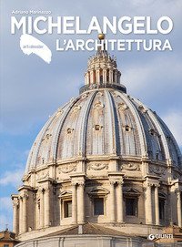 Michelangelo. L'architettura