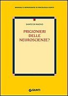 Prigionieri delle neuroscienze?